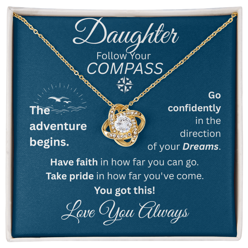 Daughter - Follow Your Compass - Love Knot Necklace - Blue Message Card - Love You Always