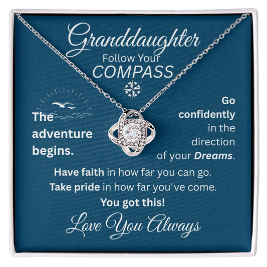 Granddaughter - Follow Your Compass - Love Knot Necklace - Blue Message Card - Love You Always